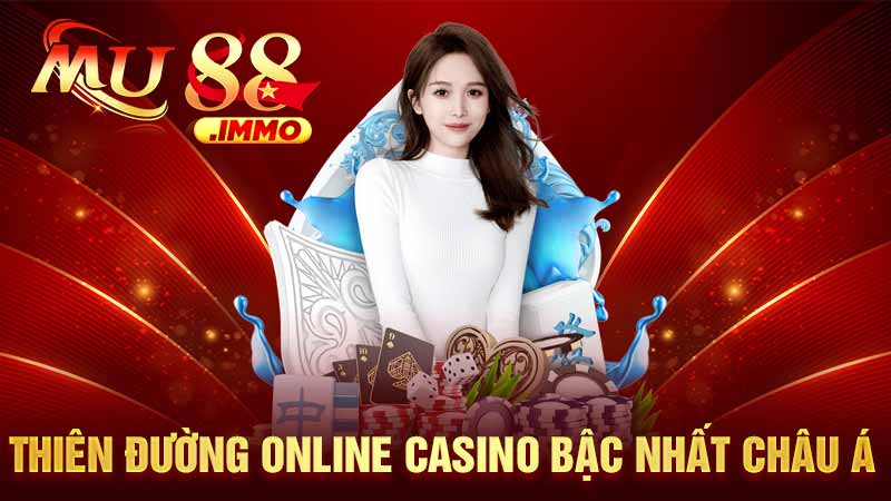 Thiên đường online casino bậc nhất Châu Á